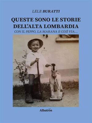 cover image of Queste sono le storie dell'Alta Lombardia, con il Peppo, la Marana e così via